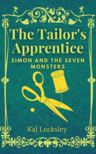Middle grade fantasy book cover for Simon and the Seven Monsters by Kal Locksley. A magical tailor shop, mischievous monsters, and a boy’s whimsical adventure through enchantment and mischief.